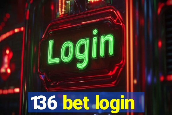 136 bet login